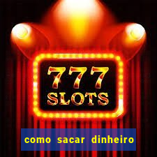 como sacar dinheiro no golden slots